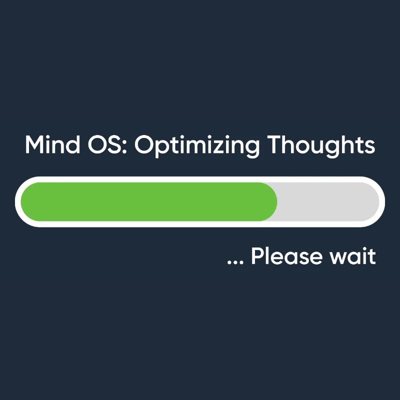 Mind OS Optimizing Thoughts... Please Wait