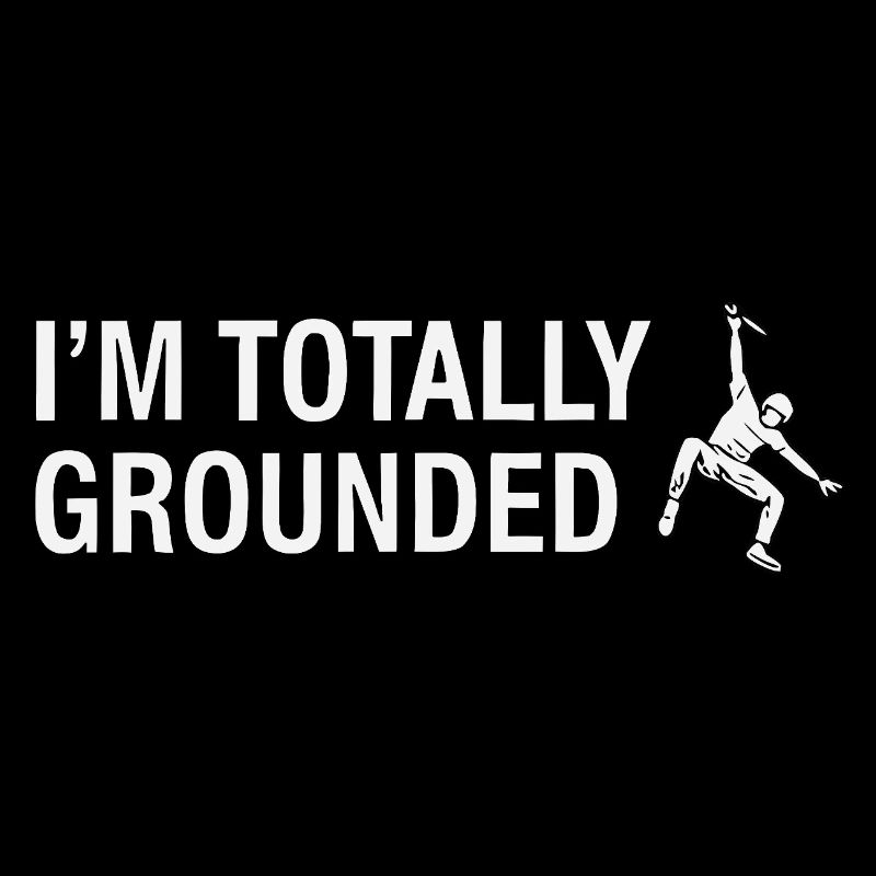 Totally Grounded Klettern