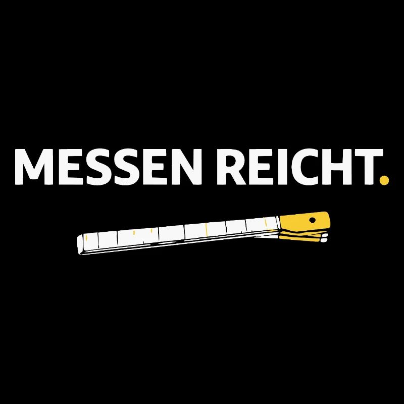 Measuring is enough. – Funny Craftsman Shirt