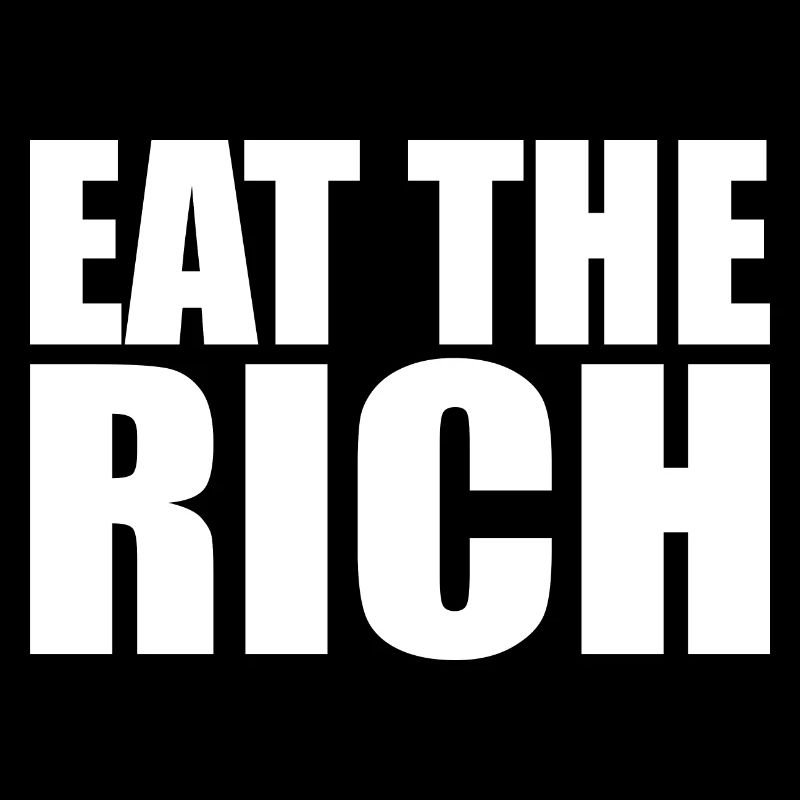 Eat the rich