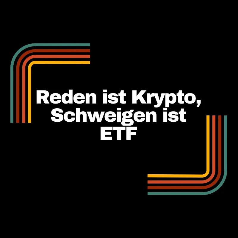 Reden ist Krypto, Schweigen ist ETF | Shirt