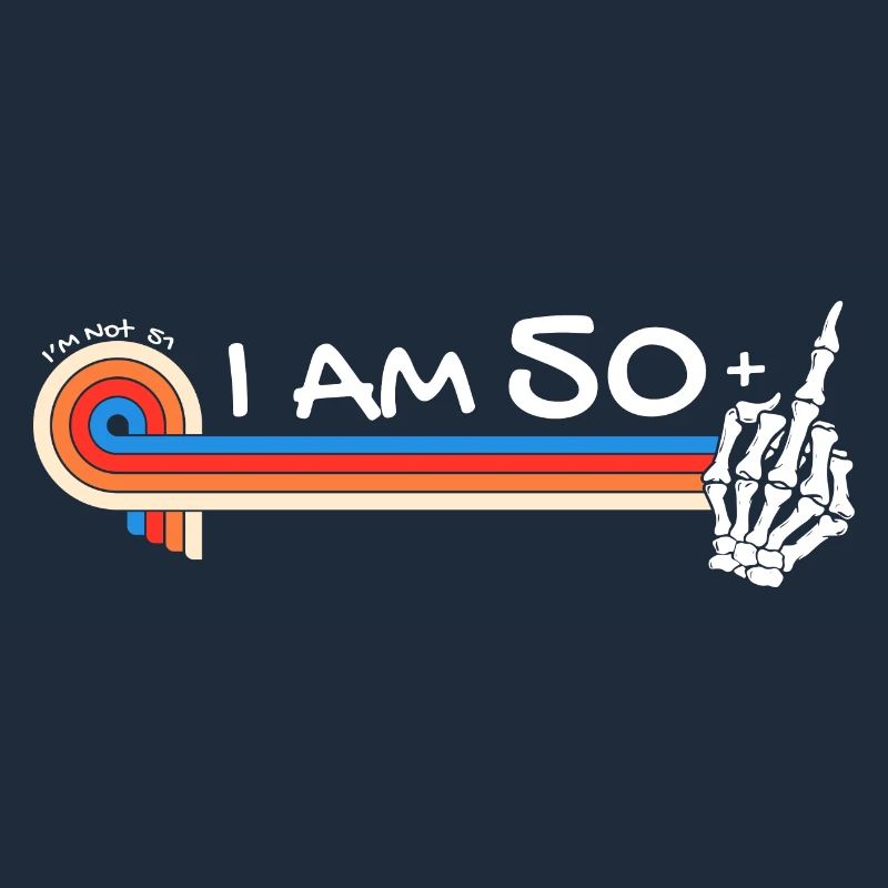 Ich bin 50 plus Mittelfinger - 51. Geburtstag