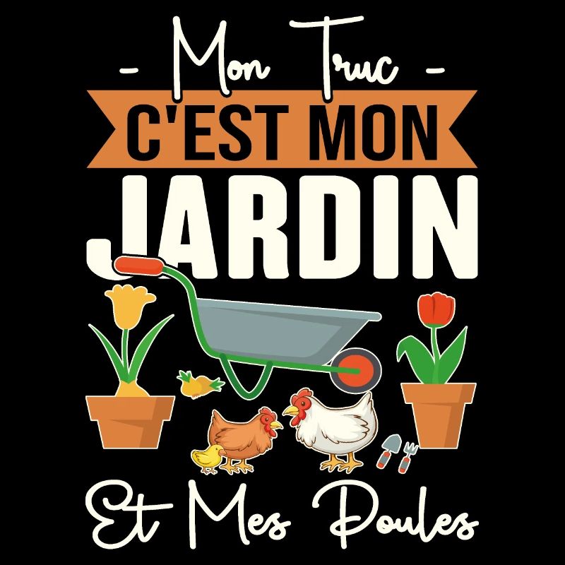 Mon Truc C'est Mon Jardin Et Mes Poules Cadeau