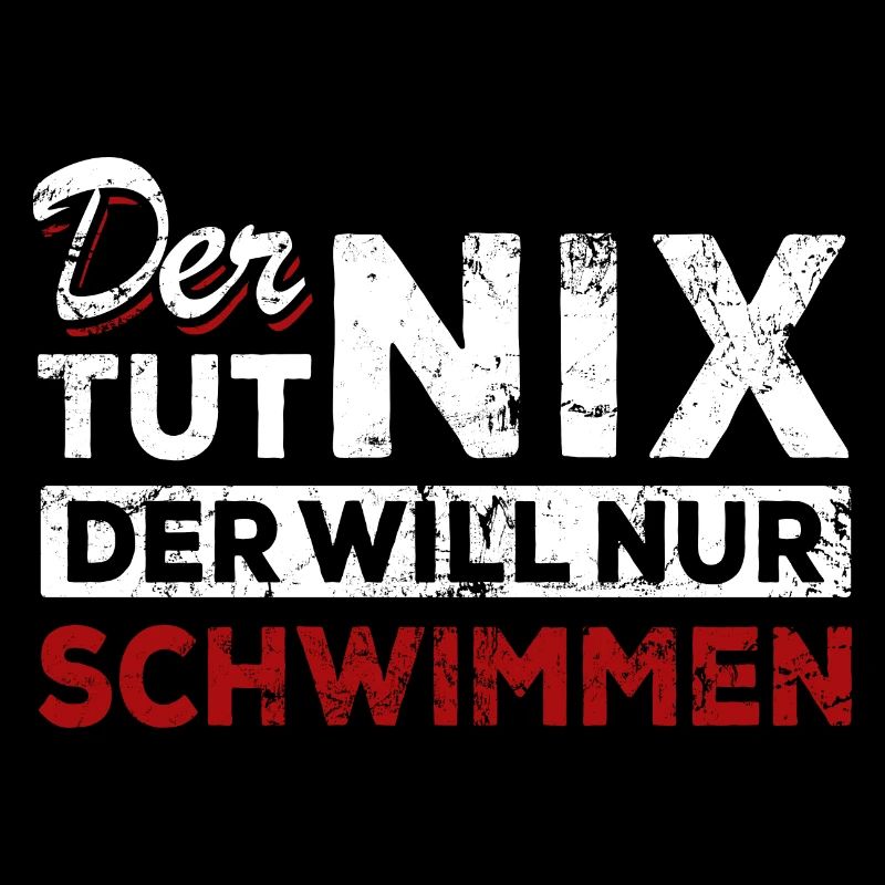 Der tut nix der will nur schwimmen - Spruch