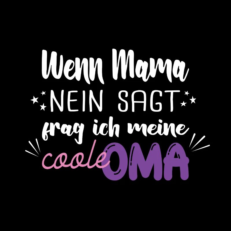 wenn mama nein sagt - Geschenkidee Spruch Enkel