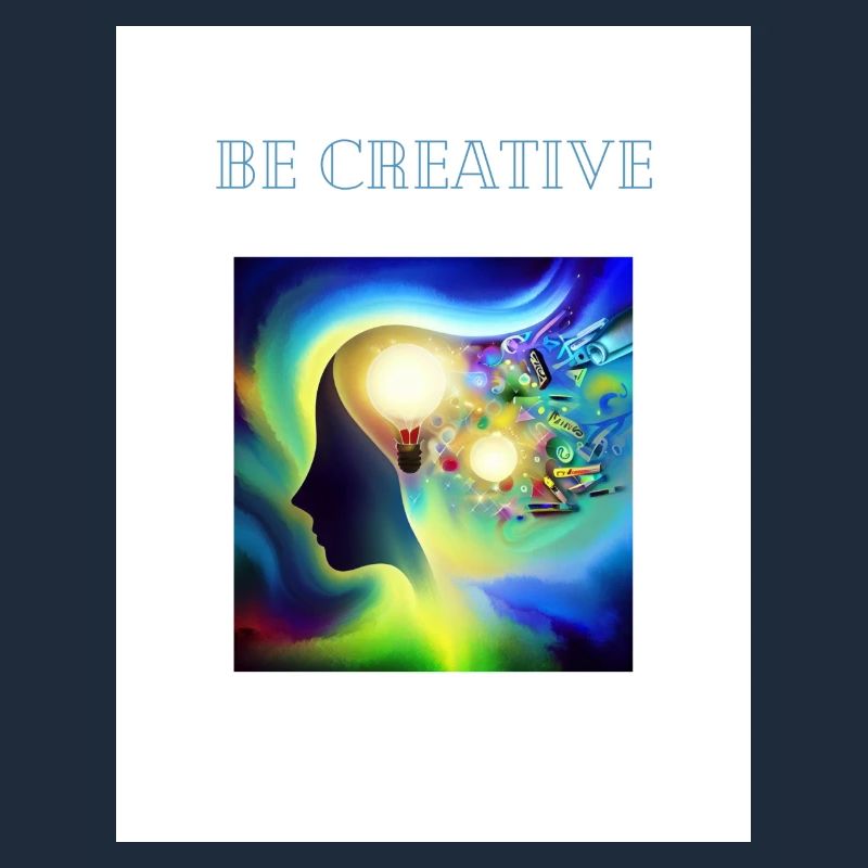 Be creative