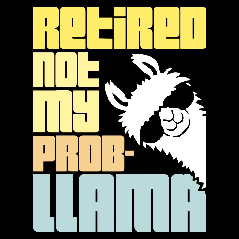 Not My Prob Llama Retirement Prob-Llama Retired