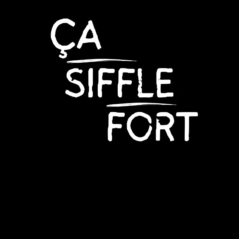 Ça siffle fort motif Blanc