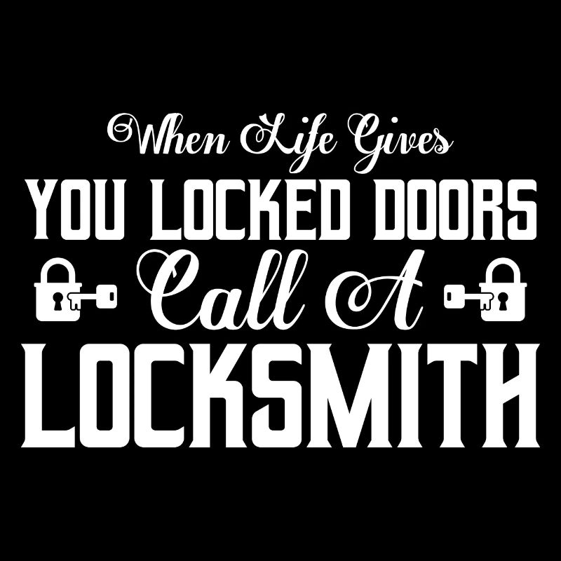 When Life Gives You Locked Doors Call A Locksmith