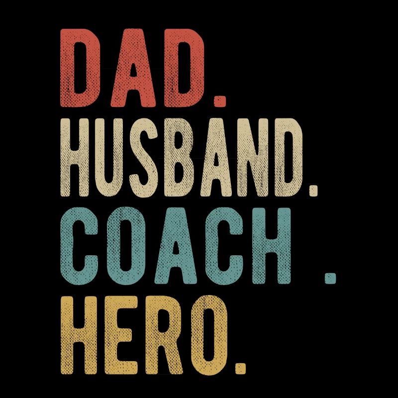 Coach Dad Husband Hero
