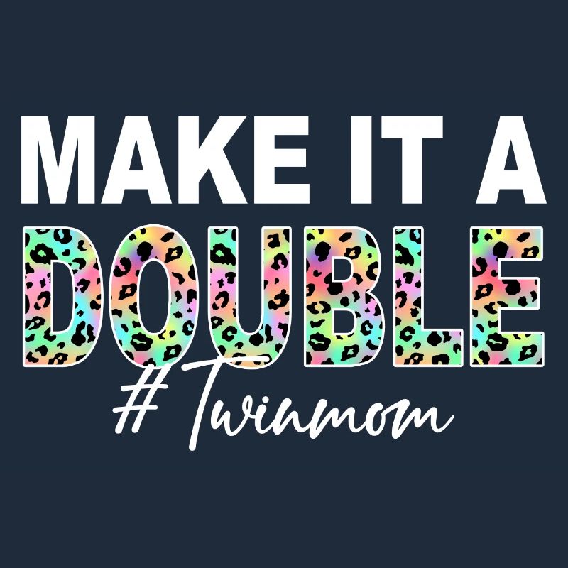 Machen Sie es zu einer Doppelzwillingsmutter von Zwillingen Zwillingsmutter