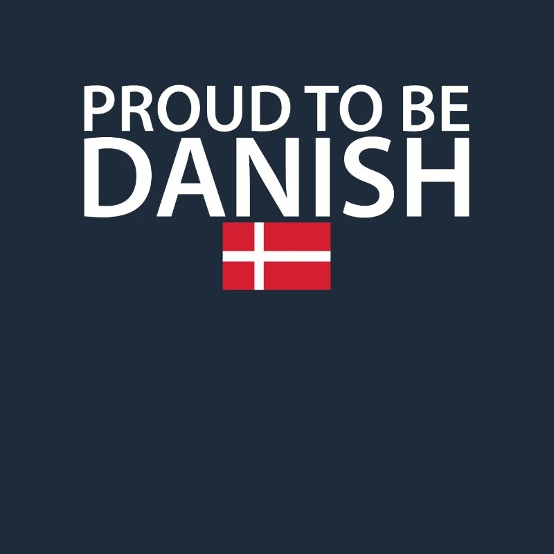 Proud To Be Danish Denmark Danish Flag Dane