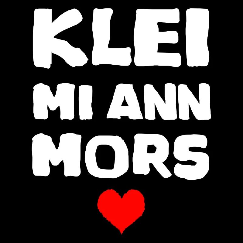 Norddeutsch Platt Spruch Geschenk klei mi