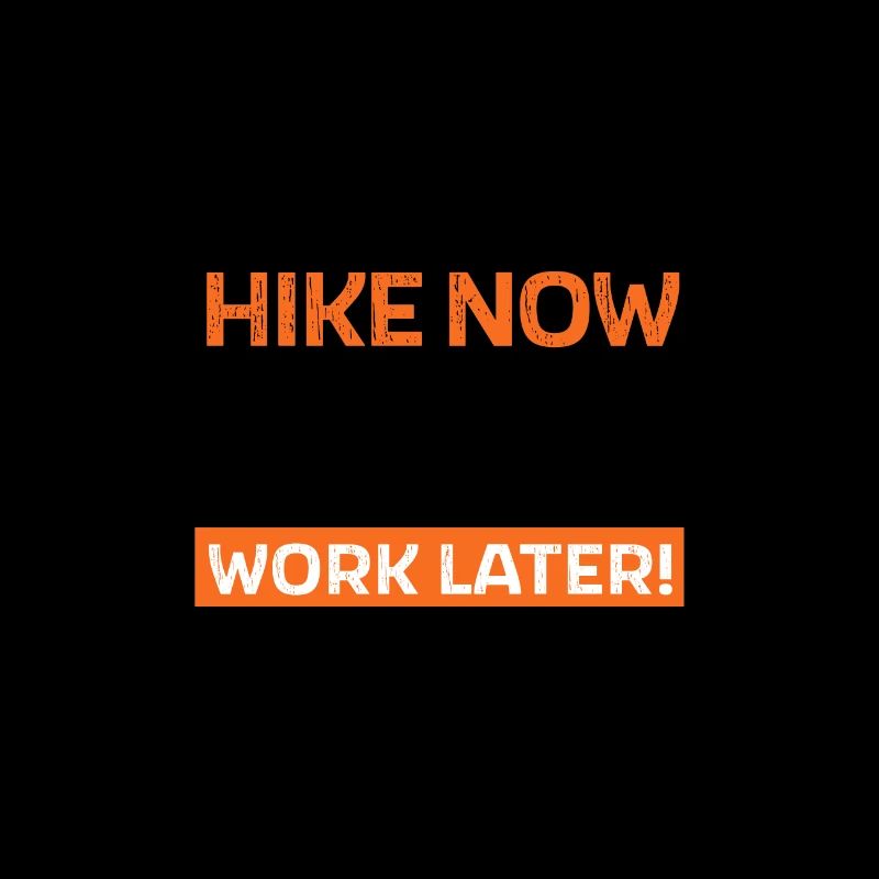 Hike now - work later