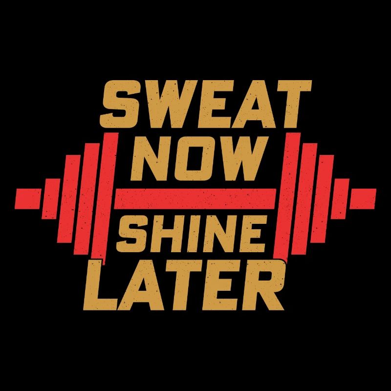 Sweat Now Shine Later Train d’entraînement d’haltérophilie