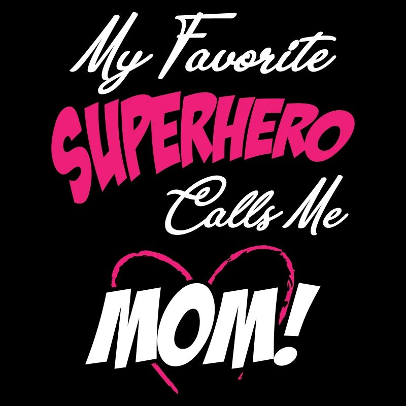 Mon super-héros préféré m’appelle maman