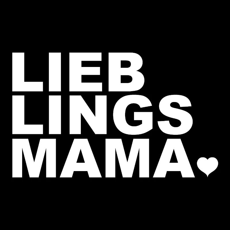 Lieblings Mama - Mutti - Mami - Mutter