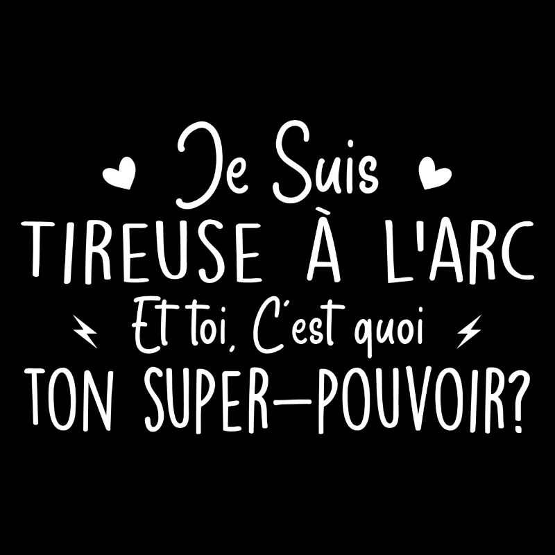 Tireuse à l'arc. C'est quoi ton super pouvoir ?