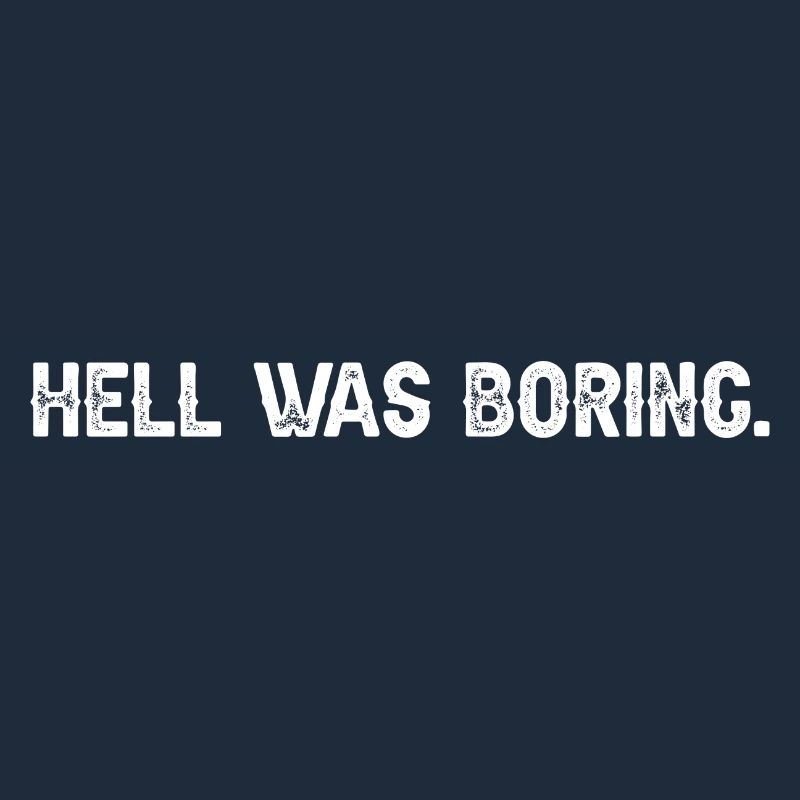Hell Was Boring