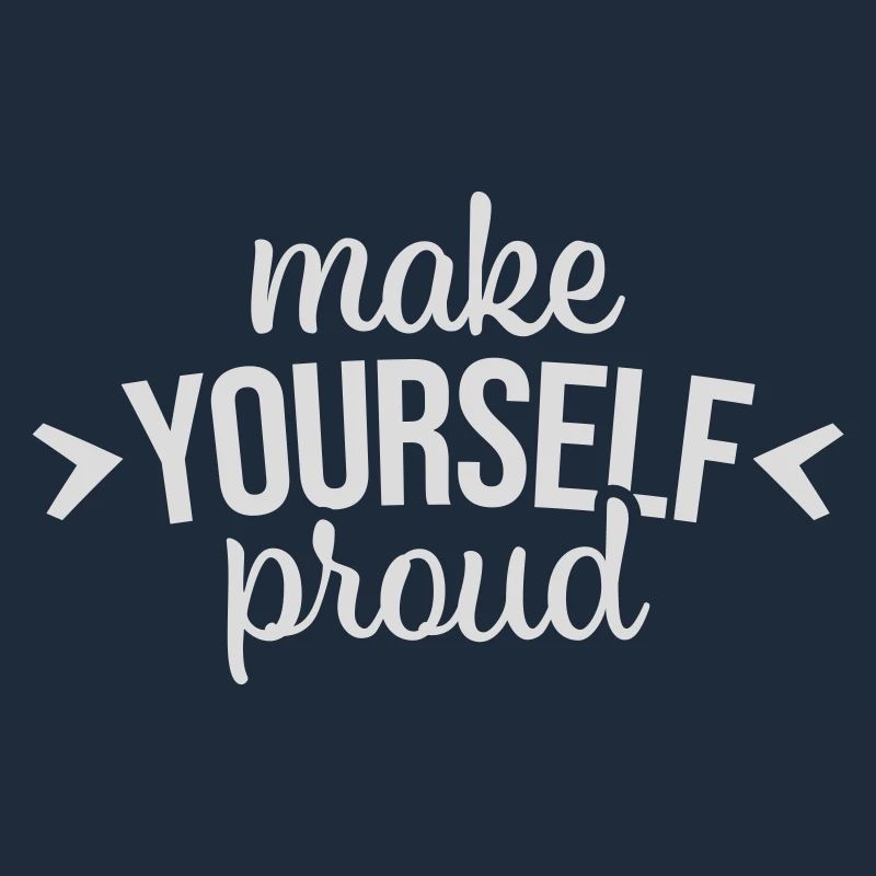 make yourself proud quote