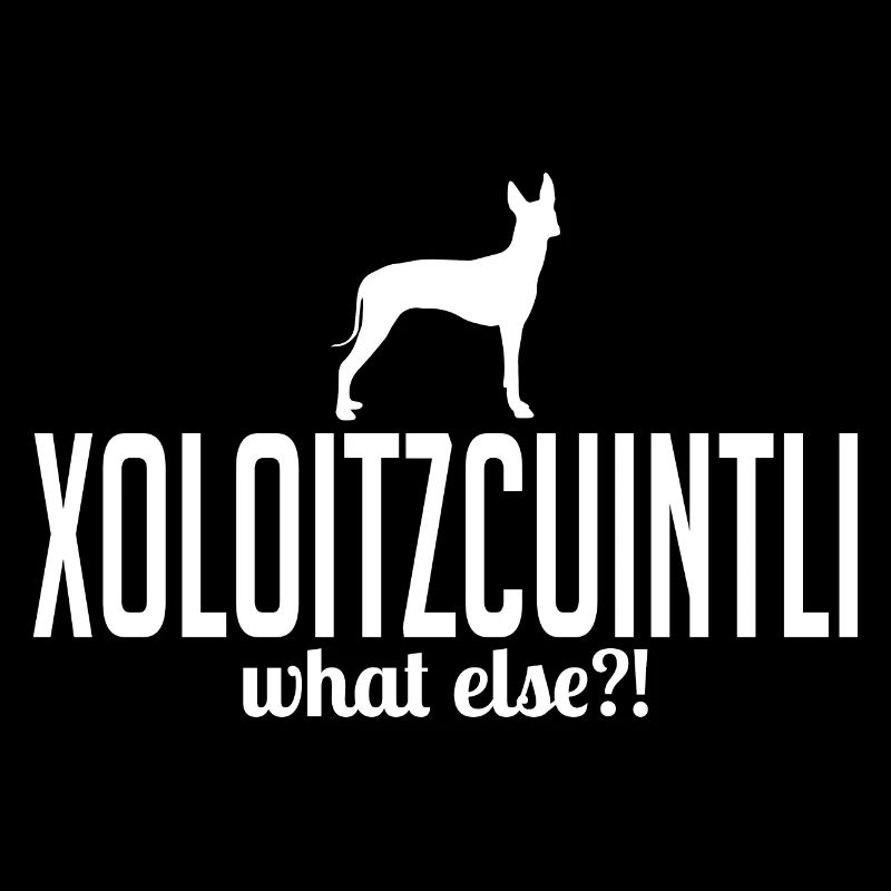 Xoloitzcuintli what else Hundespruch Wilsigns