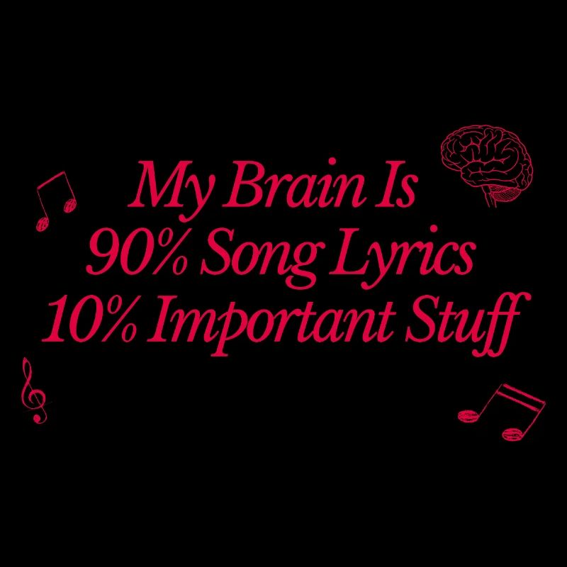 My Brain Is 90% Song Lyrics 10% Important Stuff Fu