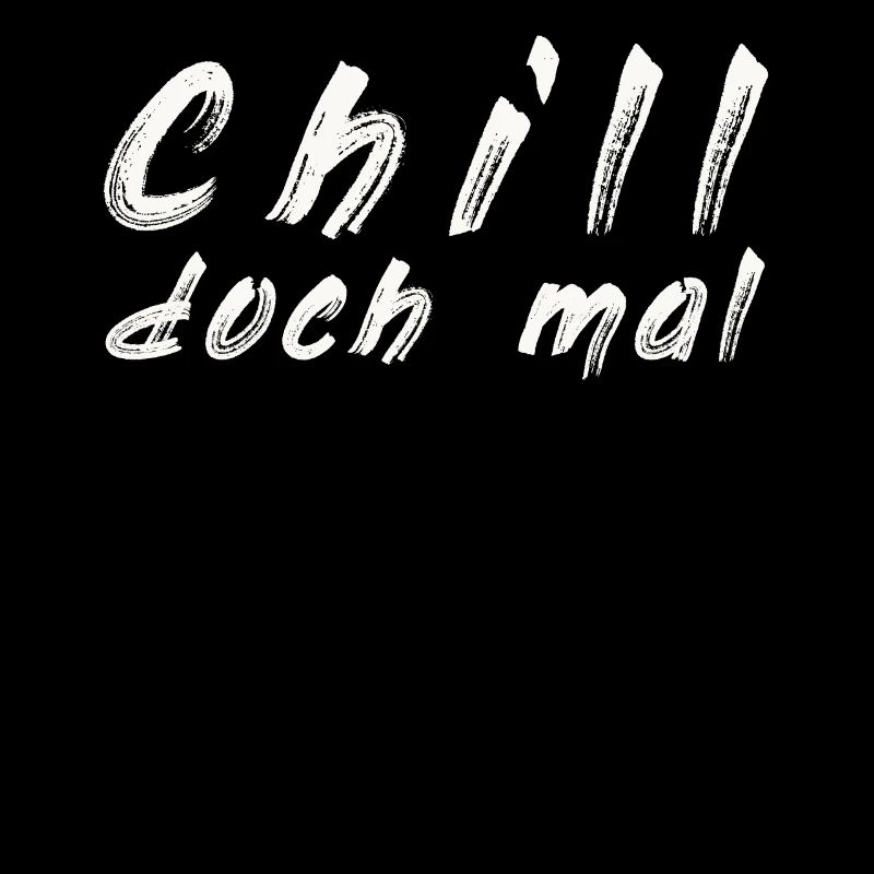 Chill doch mal