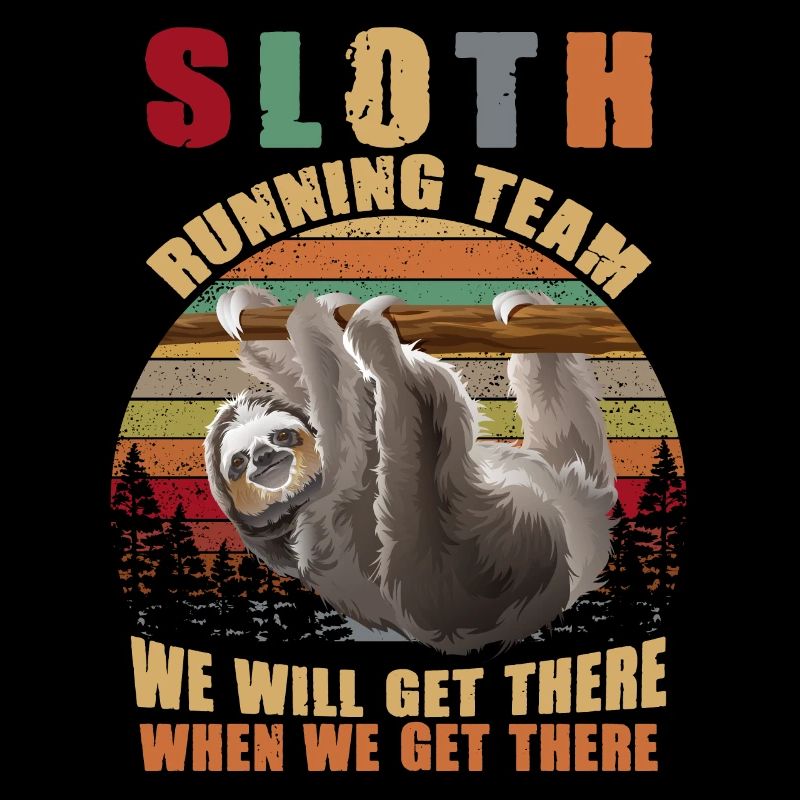 Sloth Running Team We'll Get There Funny Sloth