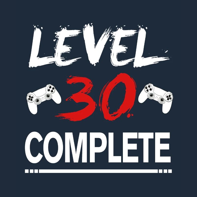 Geschenk 30. Geburtstag Gamer Level 30 Complete