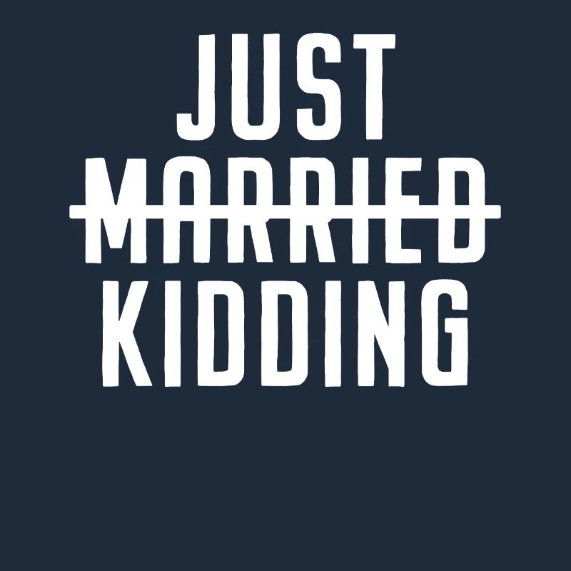 Single & Ledig Just Married Just Kidding Geschenk