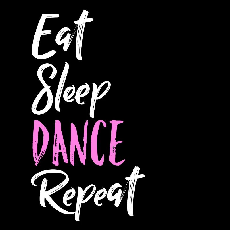 Eat Sleep Dance Repeat