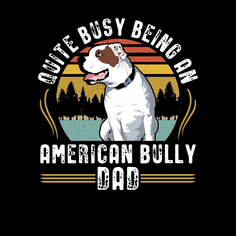 American Bully Dad funny gift