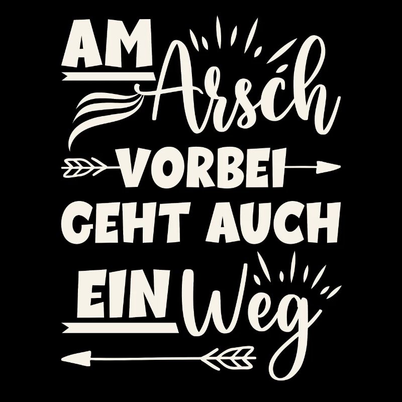 Am Arsch vorbei geht auch ein Weg