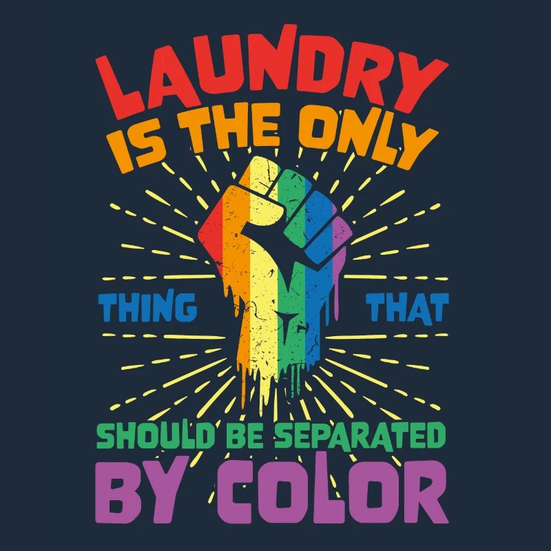 Laundry Is The Only Thing That Should Be Separated