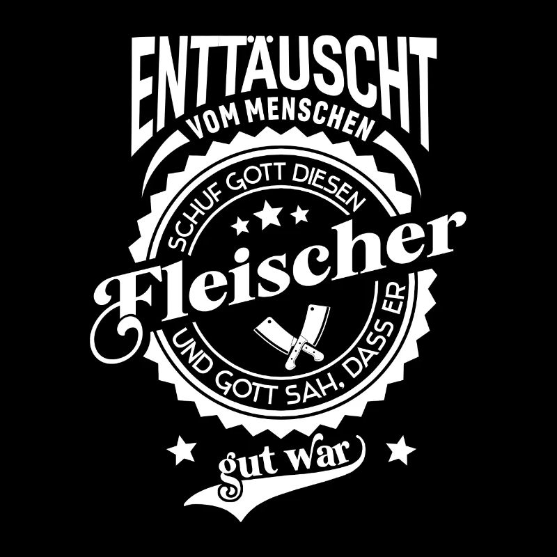 Lustiger Spruch für Beruf Fleischer