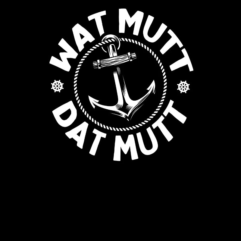 Wat Mutt Dat Mutt Plattdeutsche Redensart Hamburg