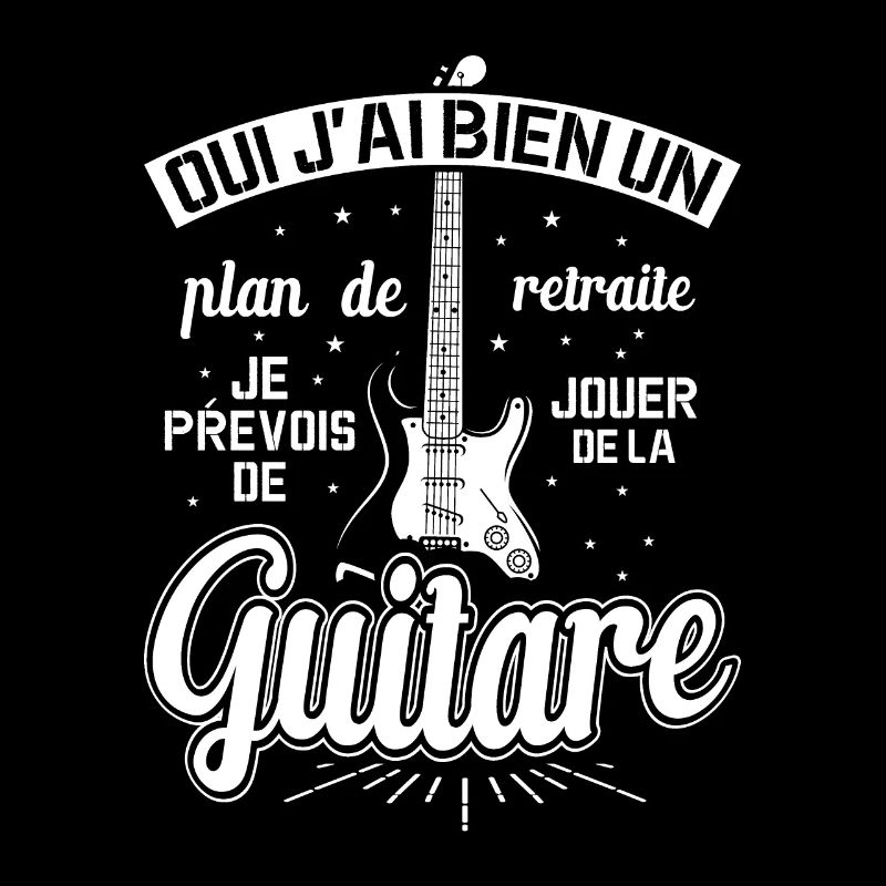 Mon Plan De Retraite C'est Jouer De Guitare