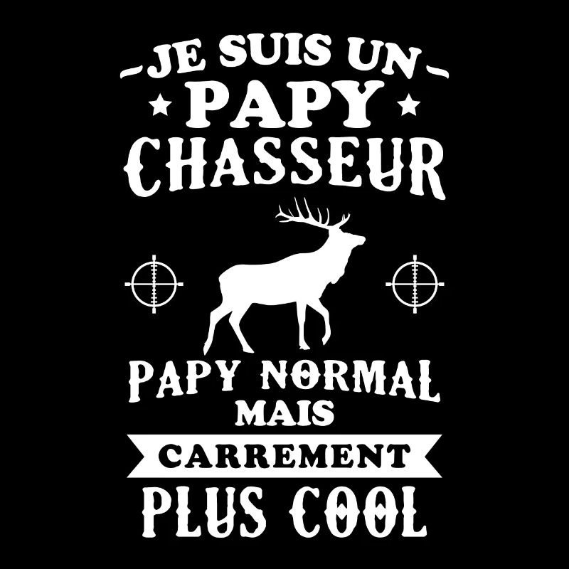 Je suis un papy chasseur comme un papy normal