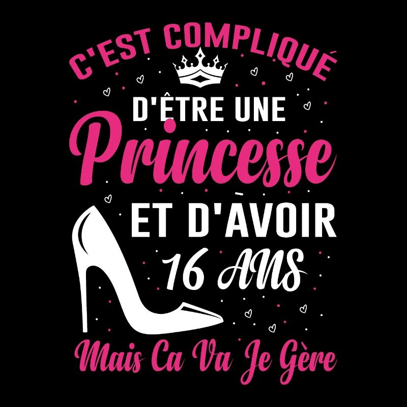 Princesse 16 Ans Anniversaire Idée Cadeau Année 16