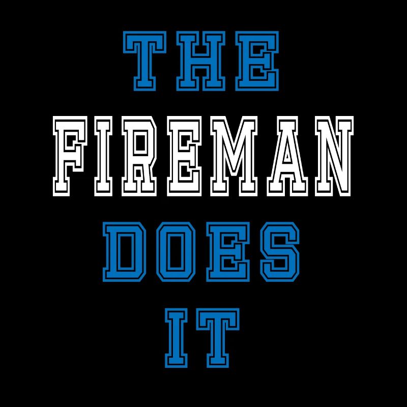 The firefighter does it firefighter gift