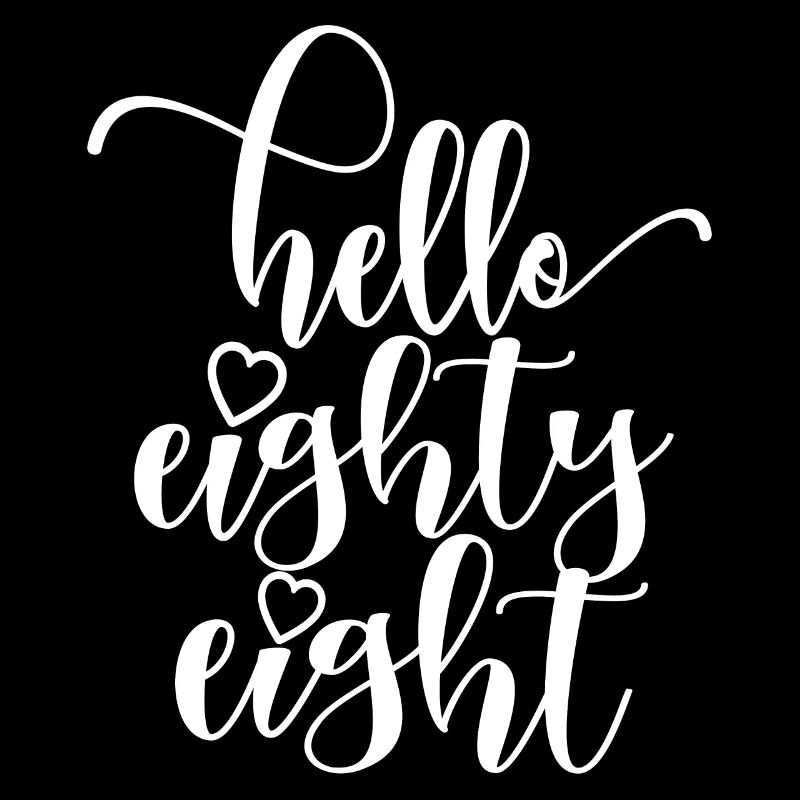 Bonjour Eighty Eight Mignon 88 ans Anniversaire