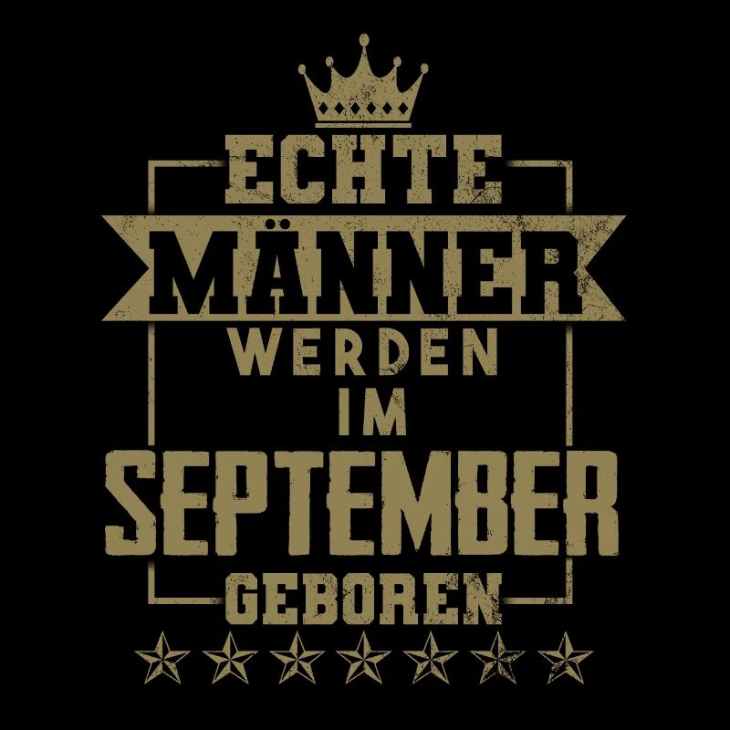 Echte Männer werden im September geboren