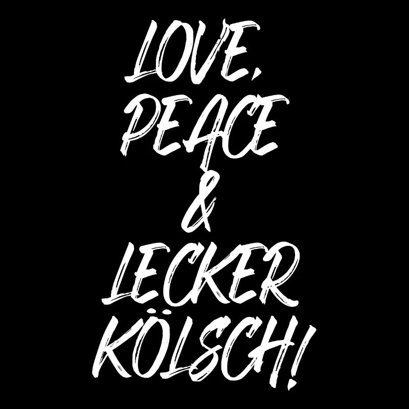 Love Peace Lecker Kölsch Köln Karneval Kölner Dom