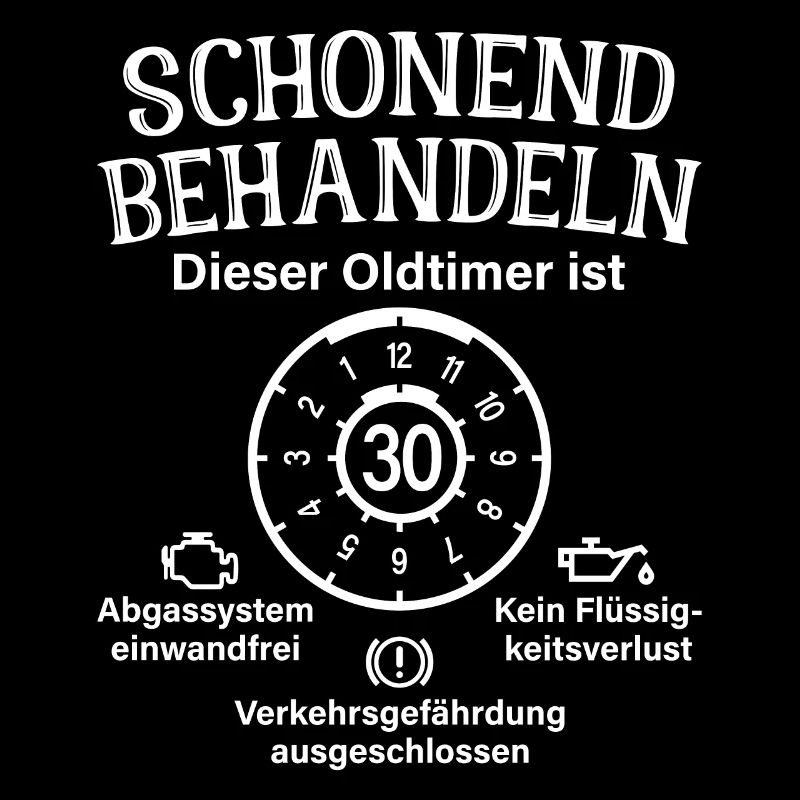 Oldtimer Ist 30 Schonend Behandeln 30. Geburtstag