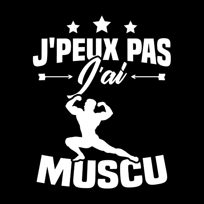 Je peux pas j'ai muscu