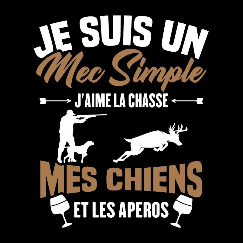 Un mec simple J'aime la chasse et les apéros