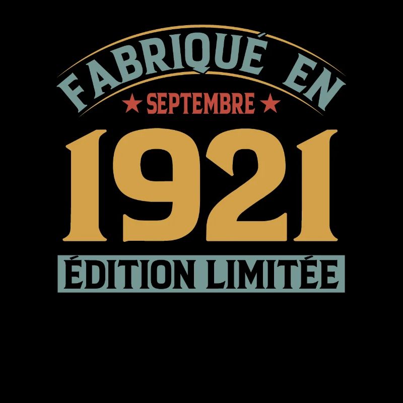 Fabriqué En Septembre 1921 Édition Limitée