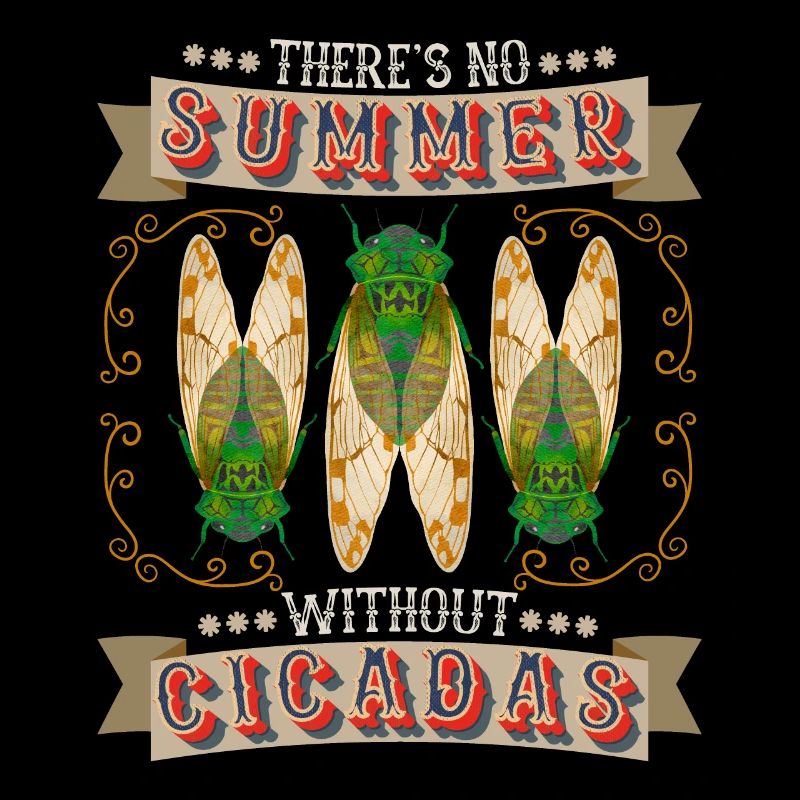 Cicadas, cicadas, cicada funny saying