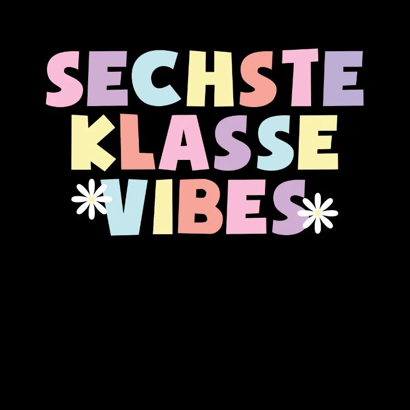 6. Klasse Vibes Schulkind 6. Klasse