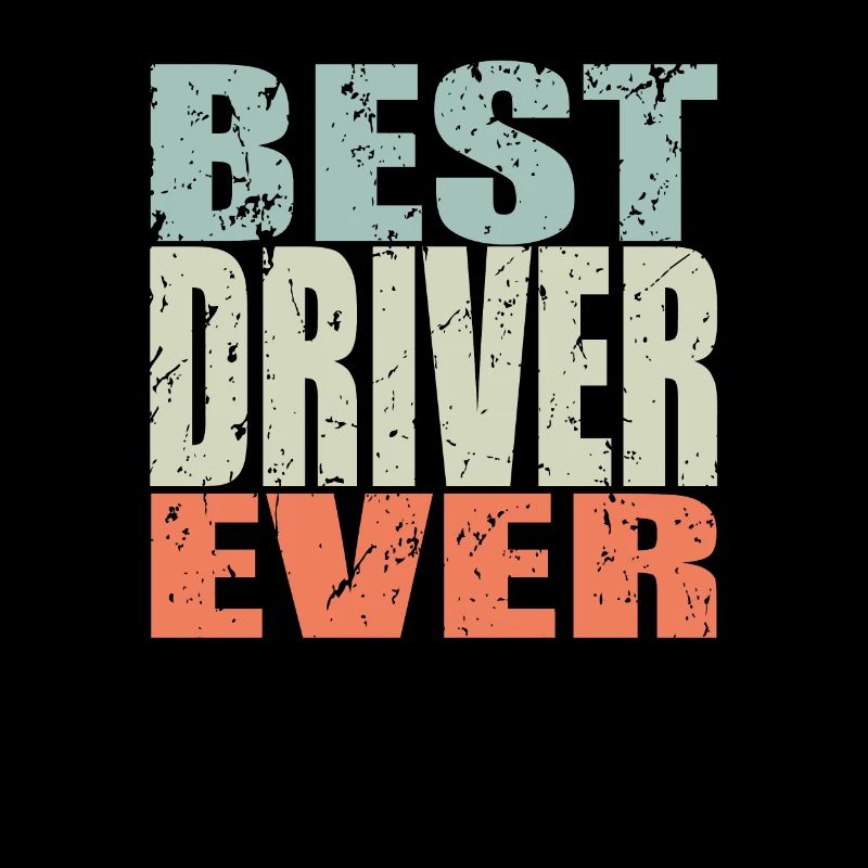 Best Driver ever Driver Gift